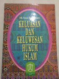 Image of keluasan dan keluwesan hukum islam