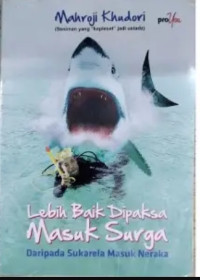 Image of lebih baik dipaksa masuk surga