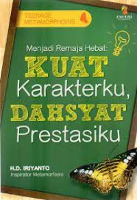 Image of menjadi remaja hebat; kuat karakterku, dasyat prestasiku