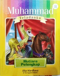 Image of MUHAMMAD TELADANKU:MUTIARA PELENGKAP