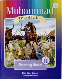 Image of MUHAMMAD TELADANKU:PERANG UHUD