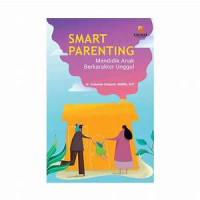 Image of Smart parenting: mendidik anak berkarakter unggul